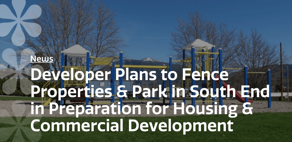 Developer Plans to Fence Properties & Park in South End in Preparation for Housing & Commercial Development