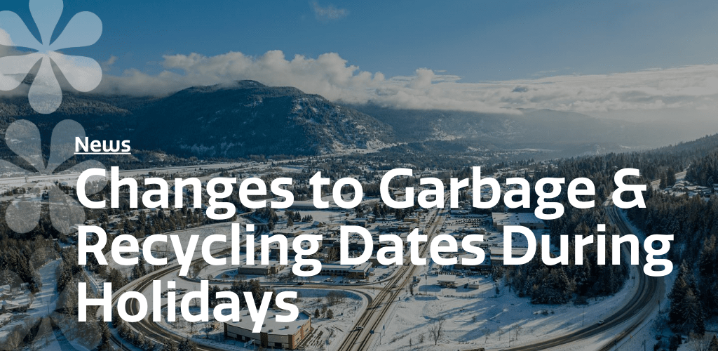 Changes to Castlegar Garbage & Recycling Collection Dates During Holidays