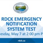RDCK Emergency Notification System Test/Emergency Preparedness Week May 5 - 11
